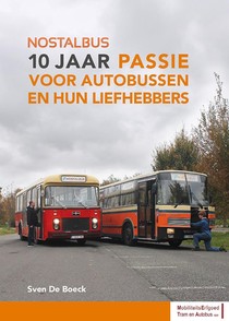 NostalBus, 10 jaar passie voor autobussen en hun liefhebbers 