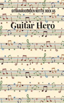 Gitaarakkoorden Notitieboek A5 Guitar hero 