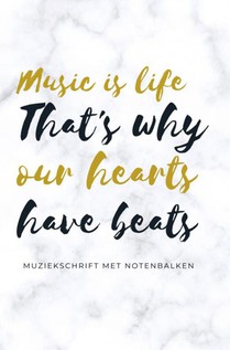 Music is life that's why our hearts have beats - muziekschrift met notenbalken 