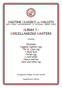 RAGTIME CLASSICS FOR MALLETS - ALBUM 3: MISCELLANEOUS MASTERS 