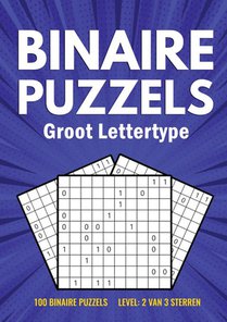 Binairo Groot Lettertype - 100 Binaire Puzzels - Level: 2 van 3 Sterren 