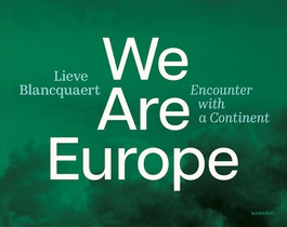 We are Europe – Encounter with a Continent 