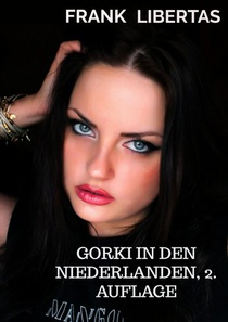 Gorki in den Niederlanden, 2. Auflage 