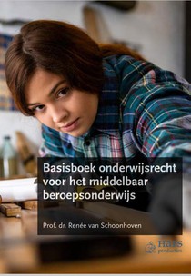 Basisboek onderwijsrecht voor het middelbaar beroepsonderwijs 