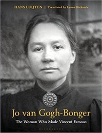 Jo Van Gogh-bonger : The Woman Who Made Vincent Famous 