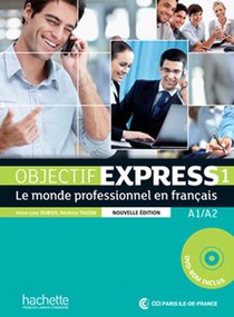 Objectif Express 1 2e Edition : Livre De L'eleve + Dvd-rom 