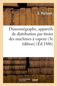 Dianomegraphe, Appareils De Distribution Par Tiroirs, Etc., Procedes Theoriques Et Pratiques - Pour 