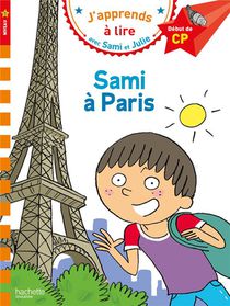 J'apprends A Lire Avec Sami Et Julie : Cp Niveau 1 ; Sami A Paris 