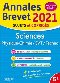 Annales Brevet ; Sciences, Physique-chimie, St, Techno ; Sujets Et Corriges (edition 2021) 
