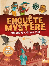 Enquete Mystere : Panique Au Chateau Fort 