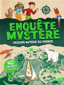 Enquete Mystere : Mission Autour Du Monde 
