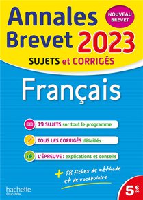 Annales Brevet : Francais ; 3e ; Sujets Et Corriges (edition 2023) 