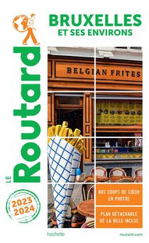 Guide Du Routard ; Bruxelles Et Ses Environs (edition 2023/2024) 