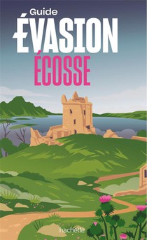 Guide Evasion : Ecosse 