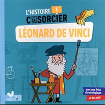 L'histoire C'est Pas Sorcier : Leonard De Vinci 