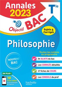 Annales Bac ; Sujets Et Corriges : Philosophie ; Terminale (edition 2023) 