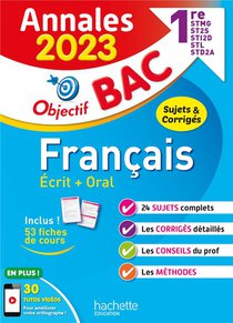 Annales Bac ; Sujets Et Corriges ; Francais Ecrit + Oral ; 1re Stmg, Sti2d, St2s, Stl, Std2a, Sthr (edition 2023) 