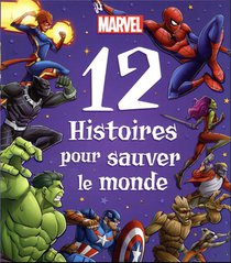 12 Histoires Pour Sauver Le Monde 