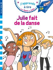 J'apprends A Lire Avec Sami Et Julie : Julie Fait De La Danse ; Cp 