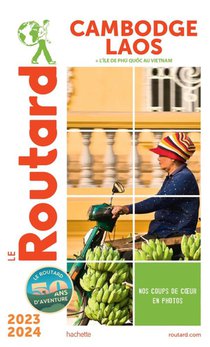 Guide Du Routard : Cambodge, Laos ; + L'ile De Phu Quoc Au Vietnam (edition 2023/2024) 