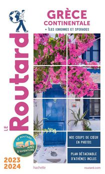 Guide Du Routard : Grece Continentale + Iles Ioniennes Et Sporades (edition 2023/2024) 