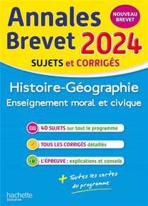 Annales Brevet : Histoire-geographie-emc ; 3e ; Sujets Et Corriges 