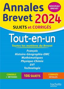 Annales Brevet : Tout-en-un ; 3e ; Sujets Et Corriges (edition 2024) 