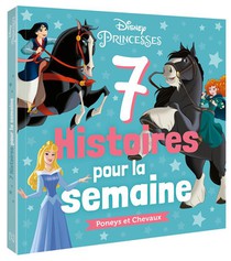 7 Histoires Pour La Semaine : Disney Princesses : Poneys Et Chevaux 