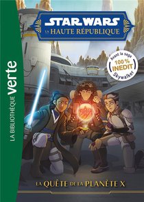 Star Wars - La Haute Republique Tome 5 : La Quete De La Planete X 