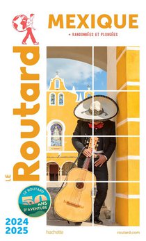 Guide Du Routard : Mexique ; + Randonnees Et Plongees (edition 2024/2025) 