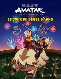 Avatar : Le Dernier Maitre De L'air : Le Jour Du Degel D'aang 