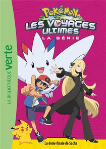 Pokemon - Les Voyages Tome 30 : La Demi-finale De Sacha 
