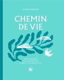 Chemin De Vie : Poesie Meditative Pour Naviguer Entre Les Hauts Et Les Bas De La Vie 