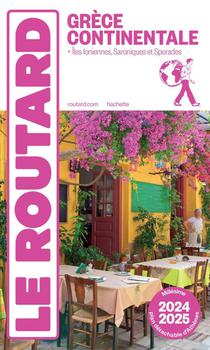 Guide Du Routard : Grece Continentale ; + Iles Ioniennes, Saroniques Et Sporades (edition 2024/2025) 