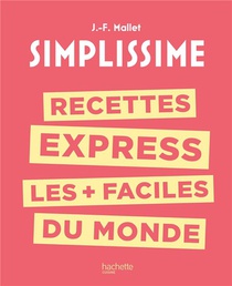 Simplissime : Recettes Express Les + Faciles Du Monde 
