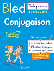 Bled Ecole Primaire : Conjugaison ; Du Ce1 Au Cm2 