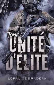 Unite D'elite Tome 1 