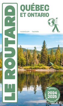 Guide Du Routard : Quebec Et Ontario (edition 2024/2025) 