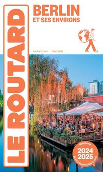 Guide Du Routard : Berlin Et Ses Environs (edition 2024/2025) 