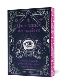 Une Annee De Sorciere : A Spell A Day For Good Witch Vibes 