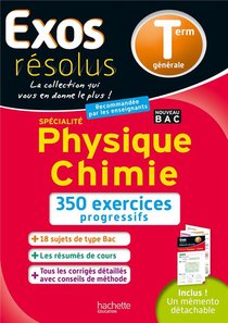 Exos Resolus : Physique Chimie ; Terminale 