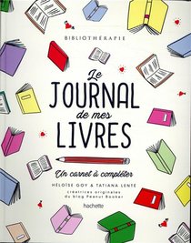 Bibliotherapie ; Le Journal De Mes Livres ; Un Carnet A Completer 