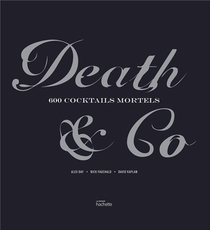 Death & Co : 600 Cocktails Mortels 