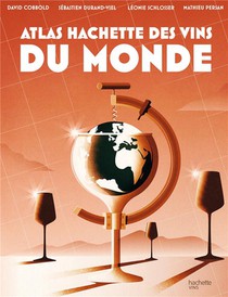Atlas Hachette Des Vins Du Monde 