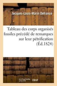 Tableau Des Corps Organises Fossiles Precede De Remarques Sur Leur Petrification 