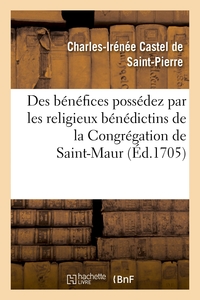 Memoire Au Sujet Des Benefices Possedez Par Les Religieux Benedictins - De La Congregation De Saint- 