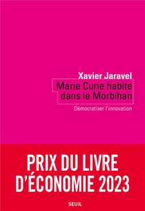 Marie Curie Habite Dans Le Morbihan : Democratiser L'innovation 