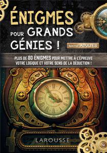Enigmes Pour Grands Genies ! Special Adultes 