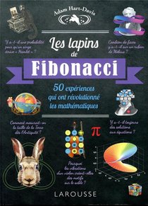Les Lapins De Fibonacci ; 50 Experiences Qui Ont Revolutionne Les Mathematiques 