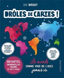 Droles De Cartes ! Le Monde Comme Vous Ne L'avez Jamais Vu 